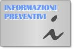 INFORMAZIONI e/o PREVENTIVI