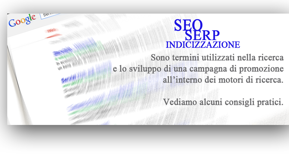 Sono termini utilizzati nella ricerca e lo sviluppo di una campagna di promozione all’interno dei motori di ricerca.  Vediamo alcuni consigli pratici.